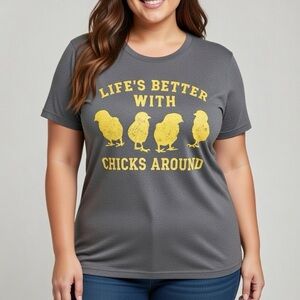 Sz xl Life's better with chicks around t-shirt